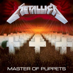Master of Puppets – Metallica