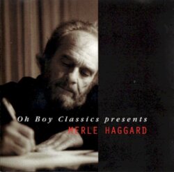 Oh Boy Classics Presents Merle Haggard by Merle Haggard