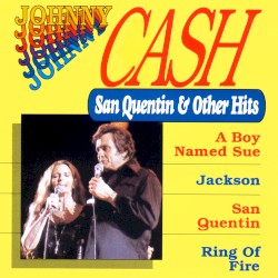 San Quentin & Other Hits by Johnny Cash