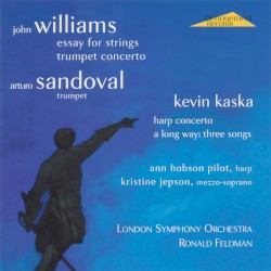 Williams: Essay for Strings, Trumpet Concerto / Kaska: Harp Concerto, A Long Way – John Williams