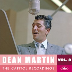 Dean Martin: The Capitol Recordings, Vol. 8 (1957–1958) – Dean Martin