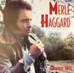 Greatest Hits by Merle Haggard