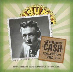 Johnny Cash Collection, Volume 1 by Johnny Cash