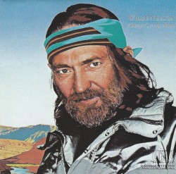 Always on My Mind – Willie Nelson