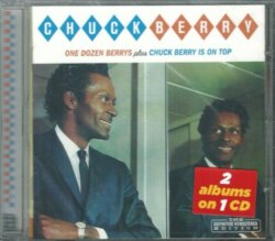 One Dozen Berrys Plus Chuck Berry Is On Top by Chuck Berry