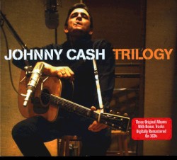 Trilogy by Johnny Cash