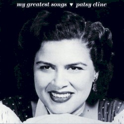 My Greatest Songs by Patsy Cline