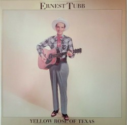The Yellow Rose of Texas – Ernest Tubb