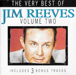 The Very Best of Jim Reeves, Volume Two by Jim Reeves