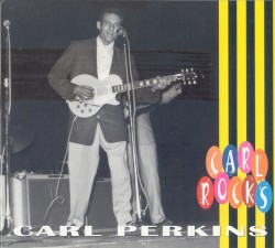Carl Rocks by Carl Perkins