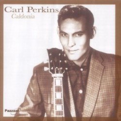 Caldonia by Carl Perkins