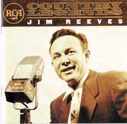 RCA Country Legends by Jim Reeves