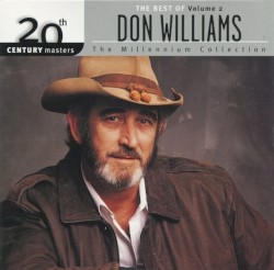 20th Century Masters: The Millennium Collection: The Best of Don Williams, Volume 2 by Don Williams