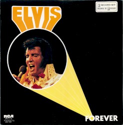 Elvis Forever by Elvis Presley