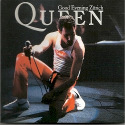 Good Evening Zürich – Queen