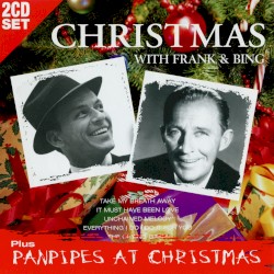 Christmas With Frank & Bing / Panpipes at Christmas – Frank Sinatra
