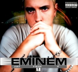 Just Finish It – Eminem