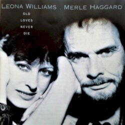 Old Loves Never Die by Merle Haggard