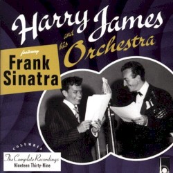 The Complete Recordings: Nineteen Thirty‐Nine – Frank Sinatra