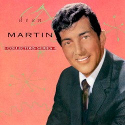 The Capitol Collector’s Series – Dean Martin