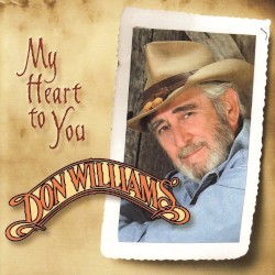 My Heart to You by Don Williams
