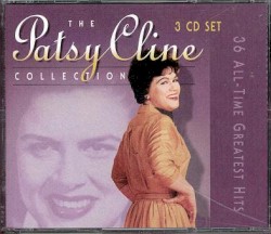 The Patsy Cline Collection: 36 All Time Greatest Hits by Patsy Cline