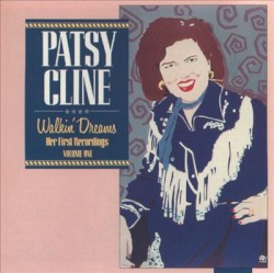 Walkin’ Dreams: Her First Recordings, Volume 1 by Patsy Cline
