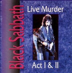 Black Sabbath – Live Murder Act I & II – Black Sabbath