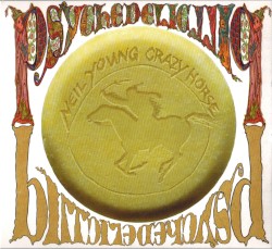 Psychedelic Pill – Neil Young