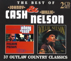 The Best of Johnny Cash & Willie Nelson by Johnny Cash