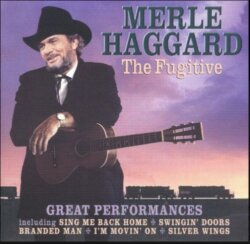 The Fugitive by Merle Haggard
