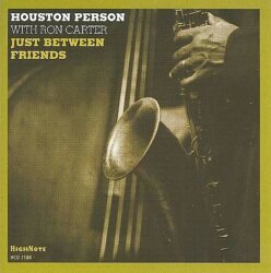 Just Between Friends by Houston Person