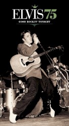 Elvis 75: Good Rockin’ Tonight by Elvis Presley