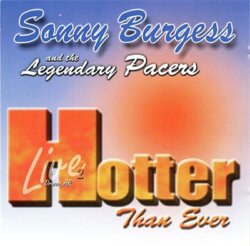 Hotter Than Ever: Live - Drasco, AR by Sonny Burgess