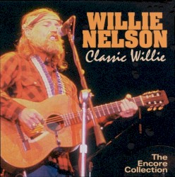Classic Willie by Willie Nelson