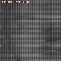 Psycho – Eminem