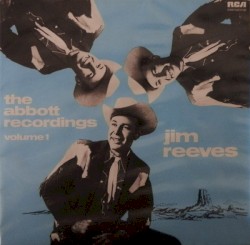 The Abbott Recordings, Volume 1 by Jim Reeves