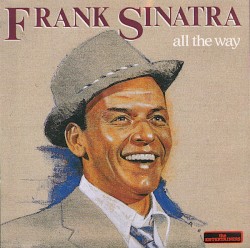 All the Way – Frank Sinatra