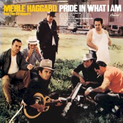 Pride in What I Am by Merle Haggard