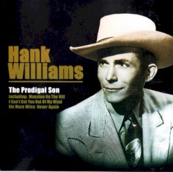 The Prodigal Son – Hank Williams