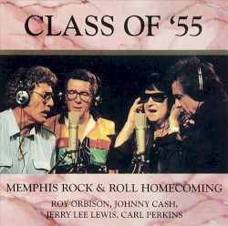 Class of ’55: Memphis Rock & Roll Homecoming by Johnny Cash