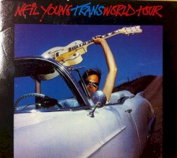 Trans World Tour – Neil Young