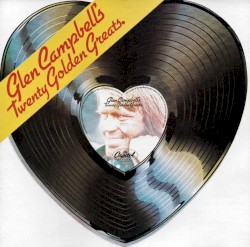 Glen Campbell's Twenty Golden Greats by Glen Campbell