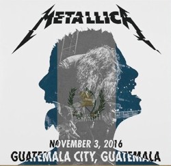 2016-11-03: Estadio Cementos Progreso, Guatemala City, Guatemala – Metallica