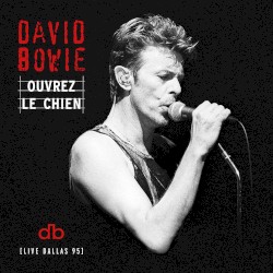Ouvrez le chien: Live Dallas 95 – David Bowie