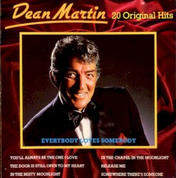 Everybody Loves Somebody: 20 Original Hits – Dean Martin