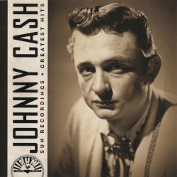 Sun Recordings Greatest Hits by Johnny Cash