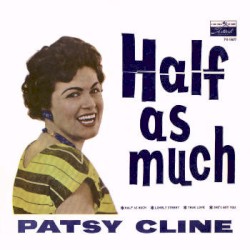 Half as Much by Patsy Cline
