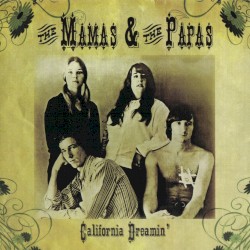 California Dreamin' by The Mamas & the Papas