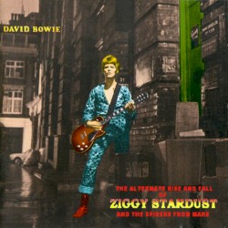 The Alternate Rise and Fall of Ziggy Stardust and the Spiders From Mars – David Bowie